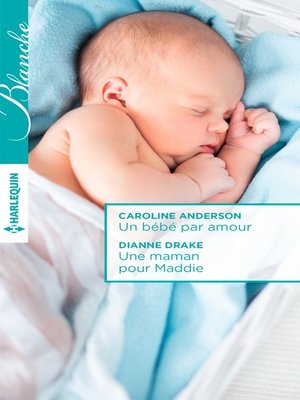 cover image of Un bébé par amour--Une maman pour Maddie